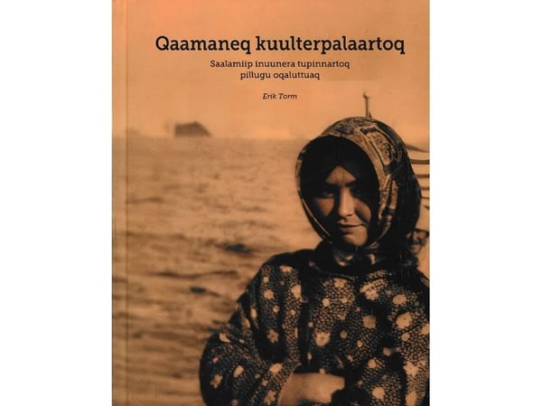 Qaamaneq kuulterpalaartoq | Erik Torm | Kieli: KAL