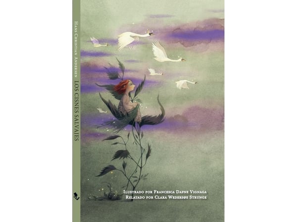 Los Cisnes Salvajes | H. C. Andersen, Clara Wedersøe Strunge | Språk: spa