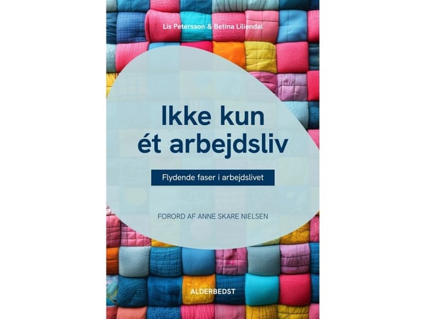 Ikke bare ett arbeidsliv | Lis Petersson, Betina Liliendal | Språk: Dansk