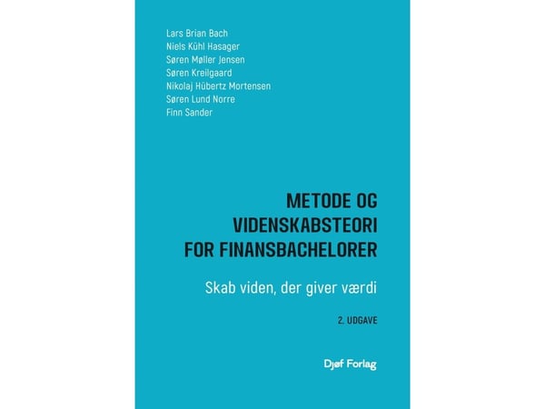 Metodik och vetenskapsteori för ekonomistudenter | Lars Brian Bach;Niels Kühl Hasager;Søren Møller Jensen;Søren Kreilgaard;Nikolaj Hübertz Mortense...