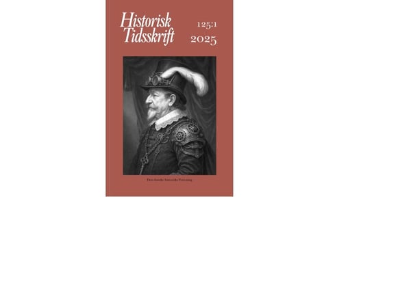 Historisk Tidsskrift 125:1 | Red: Joachim Lund & Sebastian Olden Jørgensen | Språk: Dansk