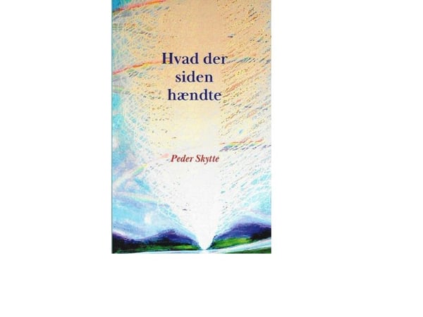 Det som skjedde etterpå | Peder Skytte | Språk: Dansk