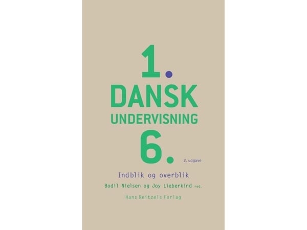 Danskundervisning 1.–6. | Mette Vedsgaard Christensen; Bodil Nielsen; Grete Dolmer; Nina Berg Gøttsche; Joy Rebekka Lieberkind; Martin Brandt-Peder...