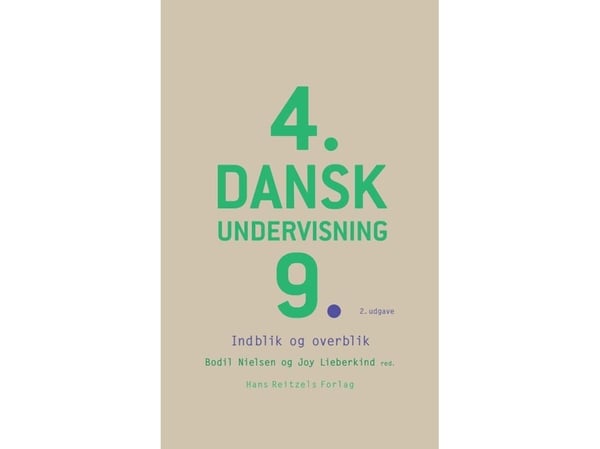 Tanskan kielen opetus 4.-9. | Bodil Nielsen;Joy Rebekka Lieberkind;Mette Vedsgaard Christensen;Nina Berg Gøttsche;Martin Brandt-Pedersen;malene erk...