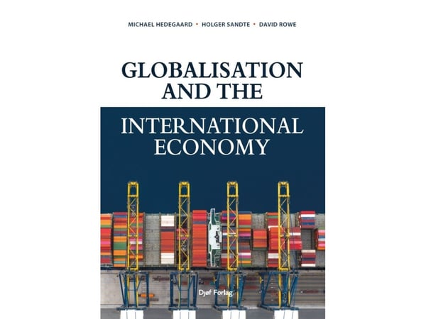 Globalisering og den internasjonale økonomien | Michael Hedegaard; Holger Sandte; David Rowe | Språk: enu