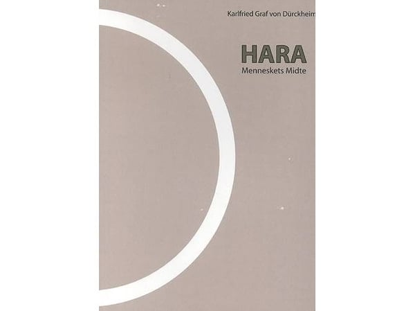 Hara | Karlfried Graf von Dürckheim | Språk: Danska