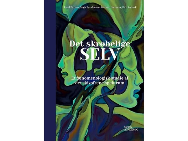 Det skjøre selvet | Josef Parnas, Maja Zandersen, Lennart Jansson og Dan Zahavi | Språk: Dansk
