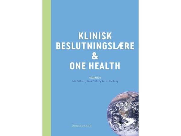 Kliininen päätöksenteko ja yksi terveys | carsten jensen;John Brandt Brodersen;Jesper Kjærgaard;Mats Jacob Hermansson Lindberg;Ezio Di Nucci;Andrea...