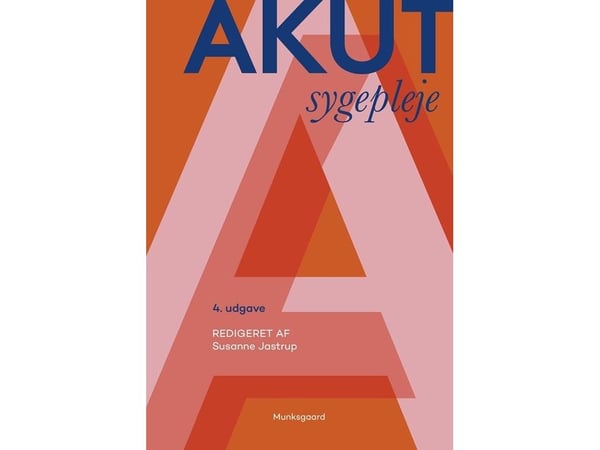 Akut sjukvård | Susanne Jastrup; Birgit Refsgaard Midjord; Vibeke Engell-Sørensen; Nanna Houe; Merete Gregersen; Gitte Juul Hansen; Mette Kirstine ...