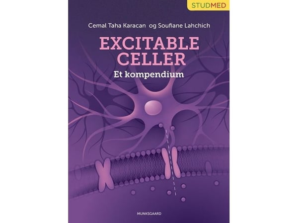 Excitable celler – et kompendium | Cemal Taha Karacan; Soufiane Lahchich | Språk: Dansk