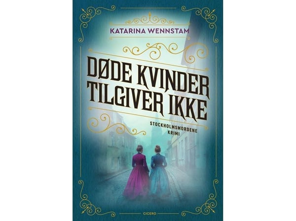 Kuolleet naiset eivät anna anteeksi | Katarina Wennstam | Kieli: Tanska