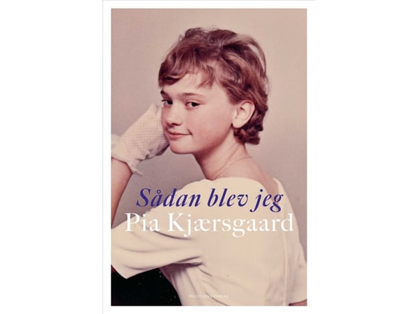 Slik ble jeg Pia Kjærsgaard | Pia Kjærsgaard | Språk: Dansk