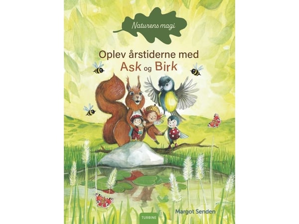 Naturens magi - Opplev årstidene med Ask og Bjørk | Margot Senden | Språk: Dansk