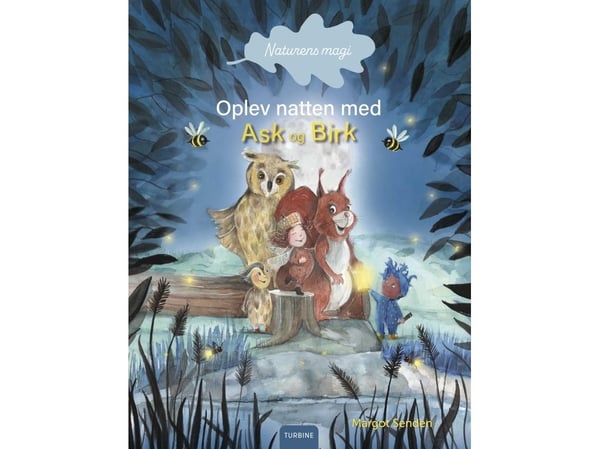 Naturens magi. Upplev natten med ask och björk | Margot Senden | Språk: Danska