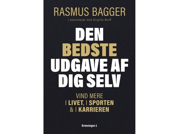 Den beste utgaven av deg selv | Rasmus Bagger, Birgitte Wulff | Språk: Dansk