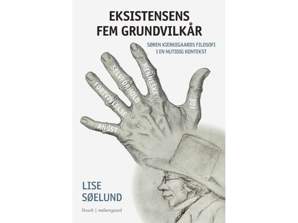 Olemassaolon viisi perusedellytystä | Lise Søelund | Kieli: Tanska