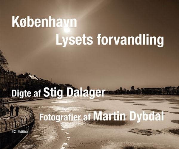 Köpenhamn – ljusets förvandling | Martin Dybdal | Språk: Danska