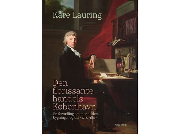 Den florissante handeln Köpenhamn | Kåre Lauring | Språk: Danska