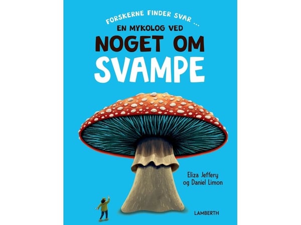 En mykolog vet noe om sopp | Eliza Jeffery | Språk: Dansk