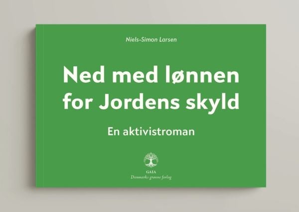 Ned med lønna for jordens skyld | Niels-Simon Larsen | Språk: Dansk