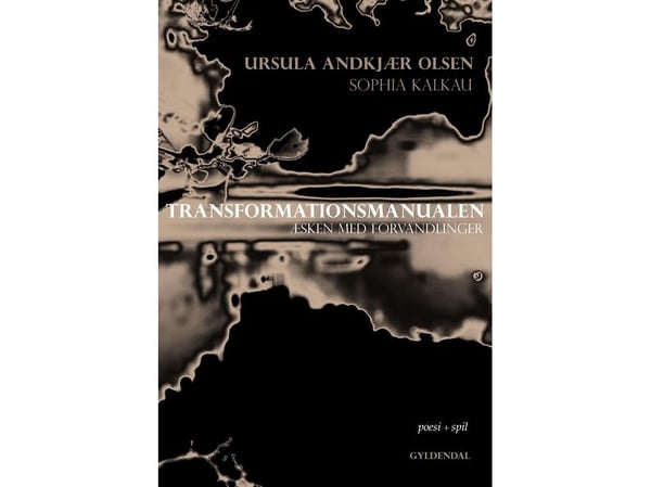 Transformationsmanualen och Äskan med förvandlingar | Ursula Andkjær Olsen;Sophia Kalkau | Språk: Danska
