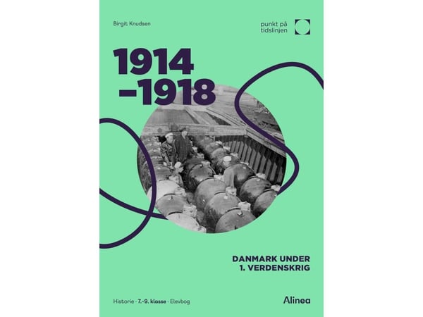1914-1918: Danmark under första världskriget - Punkter på tidslinjen | Birgit Knudsen | Språk: Danska