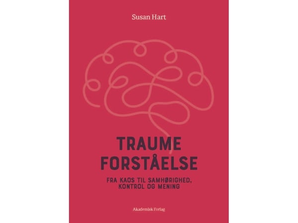 Traumeforståelse | Susan Hart | Språk: Dansk