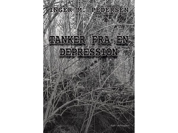 Tankar fra en depresjon | Inger M. Pedersen | Språk: Dansk