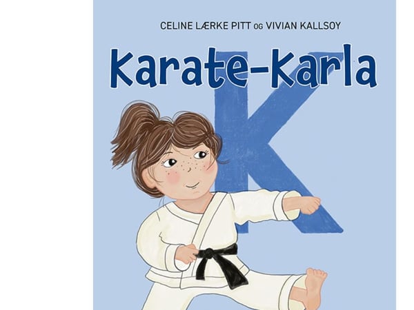 Karate-Karla | Celine Lærke Pitt, Vivian Kallsoy | Språk: Dansk