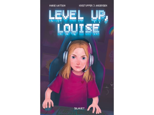 Level up, Louise | Marie Watson, Kristoffer J. Andersen | Språk: Danska