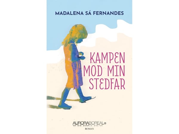 Kampen mot min styvfar | Madalena Sá Fernandes | Språk: Danska