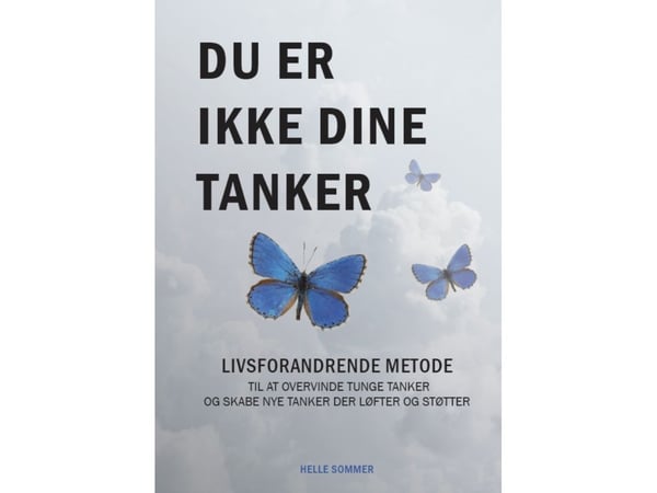 Du er ikke tankene dine | Helle Sommer | Språk: Dansk