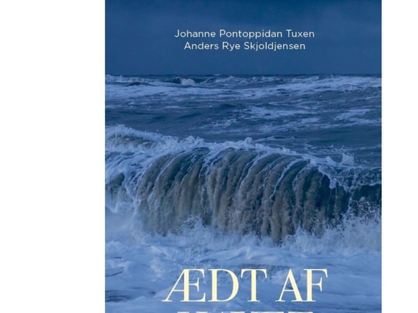 Äten av havet | Johanne Pontoppidan Tuxen och Anders Rye Skjoldjensen | Språk: Danska