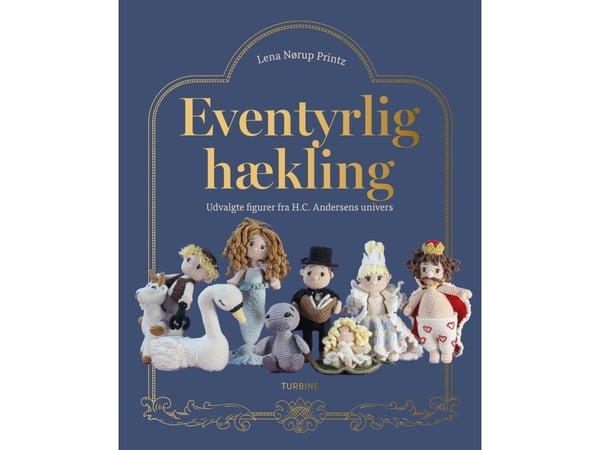 Eventyrlig hekling | Lena Nørup Printz | Språk: Dansk