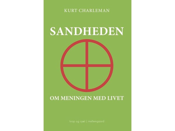 Sannheten om meningen med livet | Kurt Charleman | Språk: Dansk
