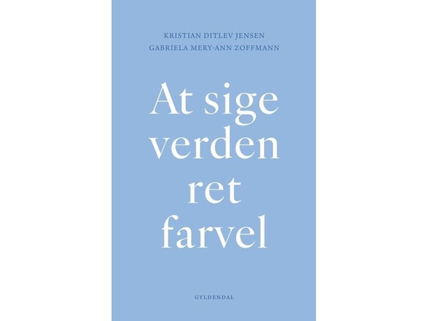 Säg världen hejdå | Kristian Ditlev Jensen;Gabriela Mery-Ann Zoffmann | Språk: Danska