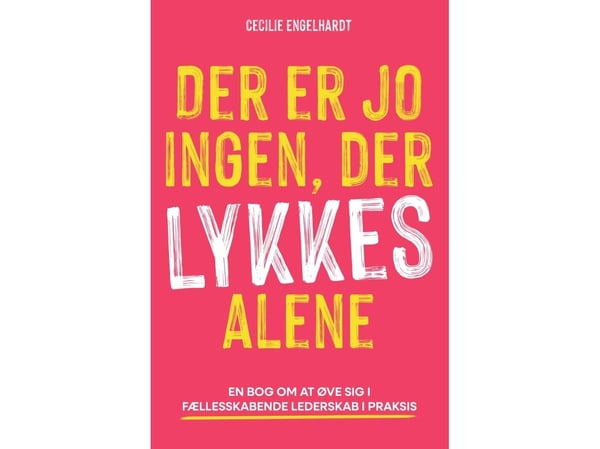 Det finnes jo ingen som lykkes alene | Cecilie Engelhardt | Språk: Dansk
