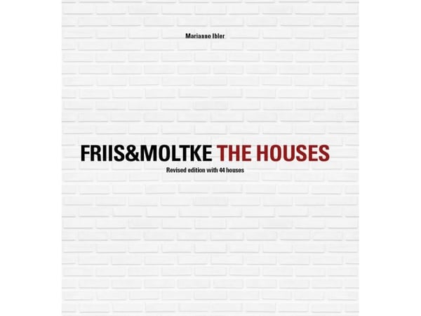 Friis&Moltke The Houses | Marianne Ibler | Kieli: Englanti