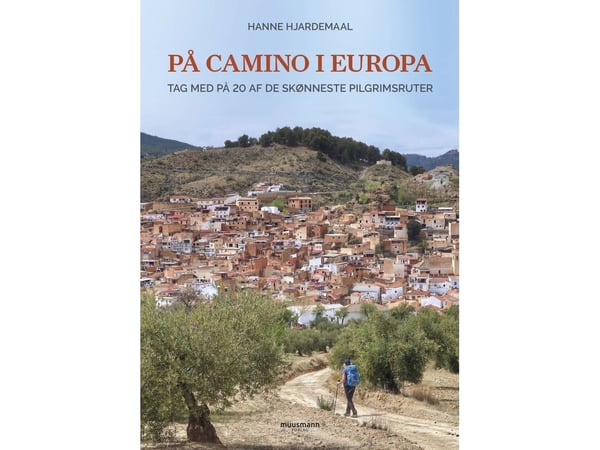 På Caminoen i Europa | Hanne Hjardemaal | Språk: Dansk