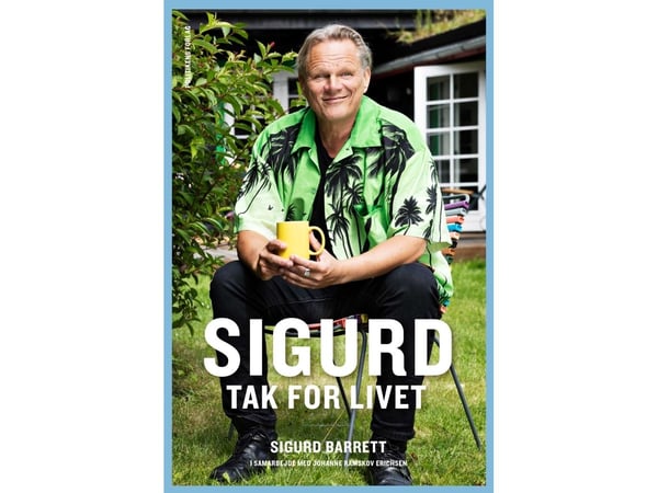 Sigurd – Tack för livet | Johanne Ramskov Erichsen; Sigurd Barrett | Språk: Danska