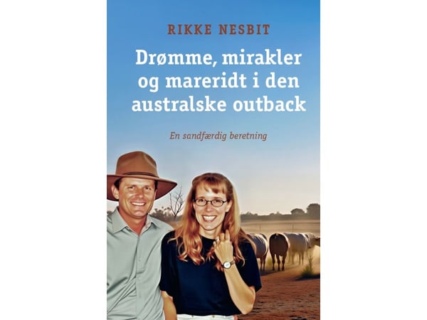 Drömmar, mirakel och mardrömmar i den australiska outbacken | Rikke Nesbit | Språk: Danska