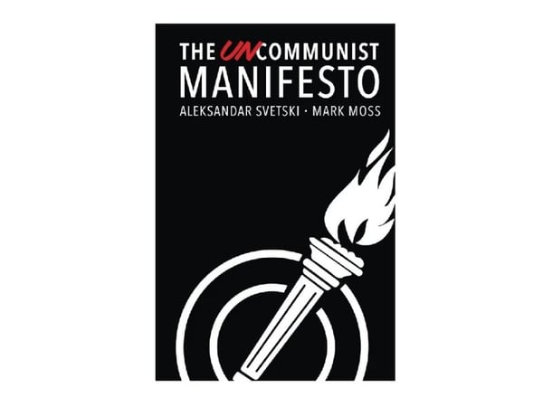 The Uncommunist Manifesto | Alex Svetski & Mark Moss | Kieli: Englanti