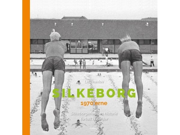 Silkeborg 1970-talet | Lis Thavlov | Språk: Danska