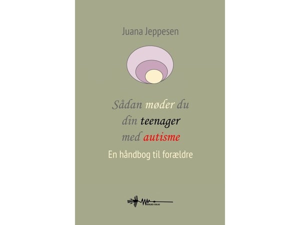 Slik møter du din tenåring med autisme | Juana Jeppesen | Språk: Dansk
