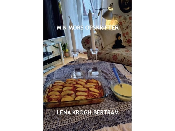 Min mors oppskrifter | Lena Krogh Bertra | Språk: Dansk
