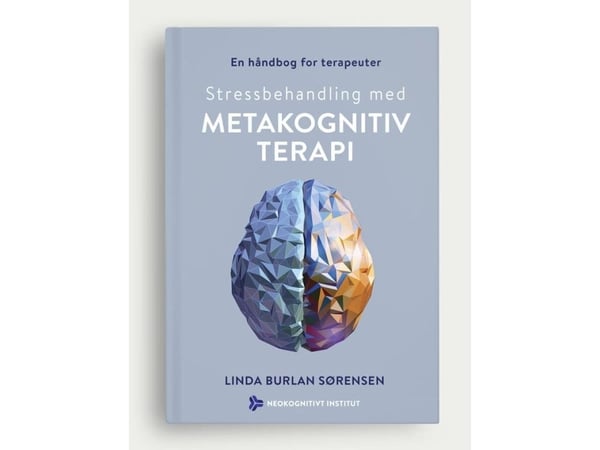 Stressmestring med metakognitiv terapi | Linda Burlan Sørensen | Språk: Dansk