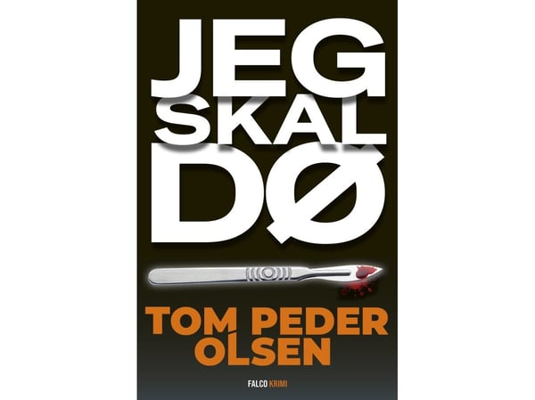 Jeg skal dø | Tom Peder Olsen | Språk: Dansk