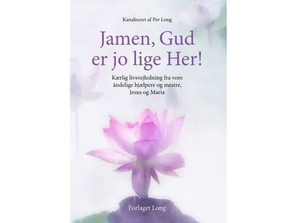 Ja, Gud är ju precis här | Per Long | Språk: Danska