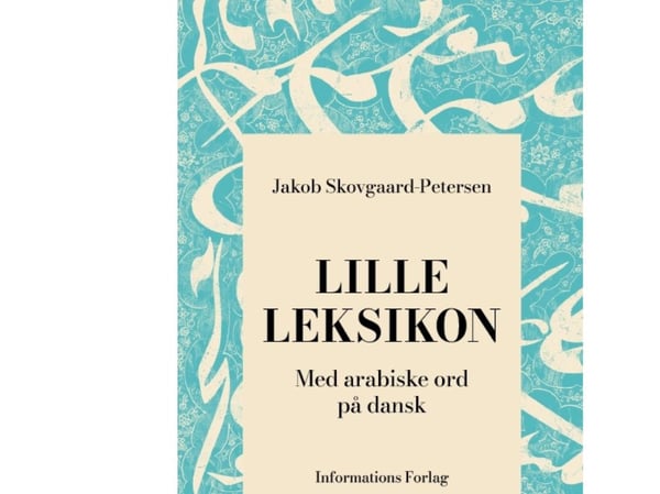 Liten leksikon med arabiske ord på dansk | Jakob Skovgaard-Petersen | Språk: Dansk
