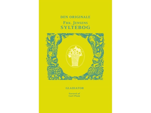 Frøken Jensens syltebok (Kristine Marie Jensens original fra 1902) | Frøken Jensen | Språk: Dansk